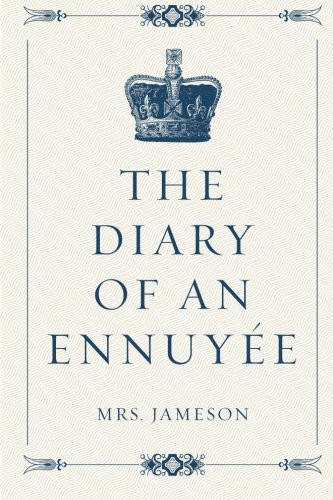 The Diary of an Ennuyée